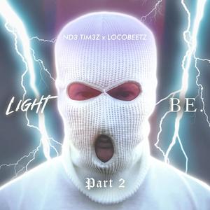 Light Be, Pt. 2 (feat. Locobeetz)