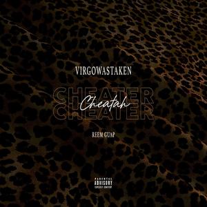 Cheatah (Cheater) (Explicit)