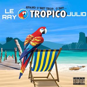 Tropico (feat. Julio77) [Explicit]