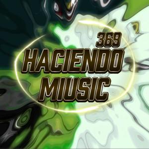 HACIENDO MIUSIC (feat. ANGEL DAVIS & TEACHECE MONTANA) (Explicit)