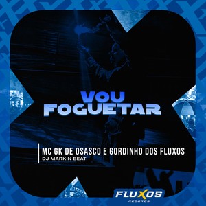 Vou Foguetar (Explicit)