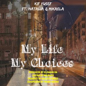 My life My choices (Explicit)