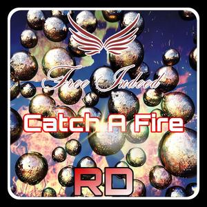 Catch A Fire (Explicit)