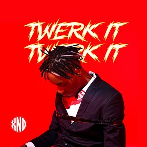 Twerk It Twerk It (Explicit)