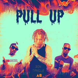 Pull Up (feat. Don Tangle, KelvinOnTheBeat & Jay Dipitsa)