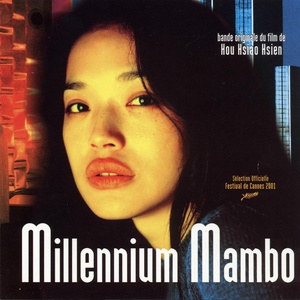 Millennium Mambo (Bande originale du film de Hou Hsiao Hsien)