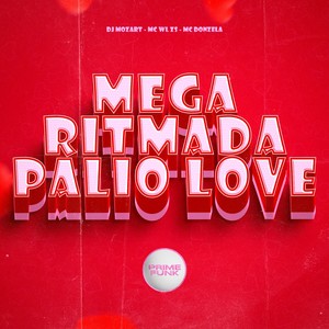 Mega Ritmada Palio Love (Explicit)
