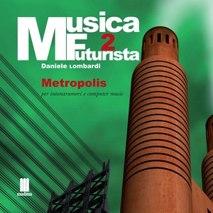 Musica futurista, Vol. 2 (Metropolis)