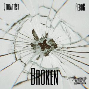 Broken (feat. Pebo G) [Explicit]