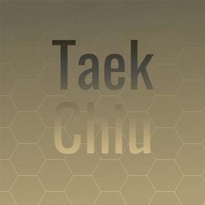 Taek Chiu