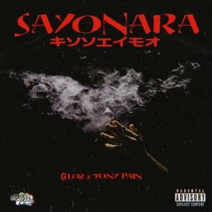 Sayonara(feat. Tony Pain) (Explicit)