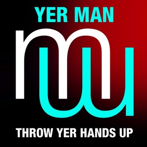 Throw Yer Hands Up (Original Mix)