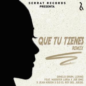 Que Tu Tienes (Remix) [Explicit]