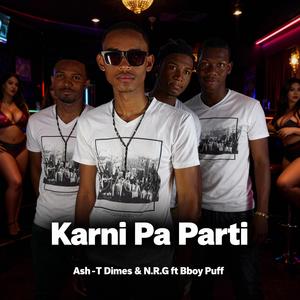 Karni Pa Parti (feat. N.R.G & Bboy Puff) (Explicit)