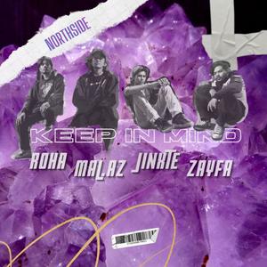 KEEP IN MIND (feat. Jinxte, Mal.az & Zayfa) (Explicit)