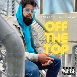 Off The Top (Explicit)