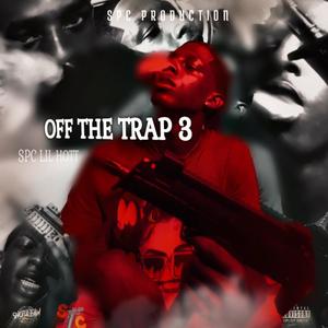 OFF THE TRAP 3 (Explicit)