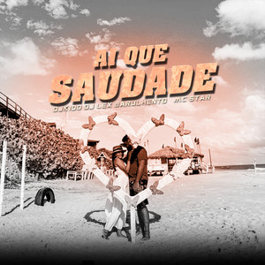 AI QUE SAUDADE (Explicit)