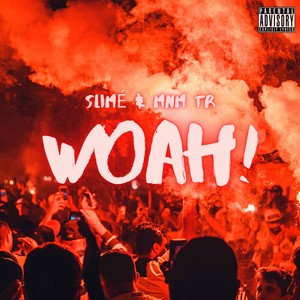 Woah (Explicit)