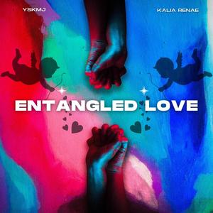 Entangled Love (feat. Kalia Renae)