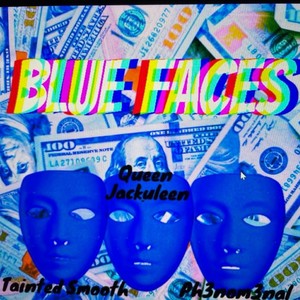 Blue Faces (Explicit)