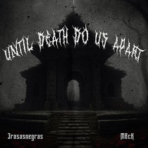 Until Death Do Us Apart (Explicit)