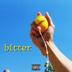 bitter (Explicit)