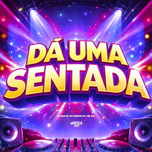 Dá Uma Sentada (Explicit)