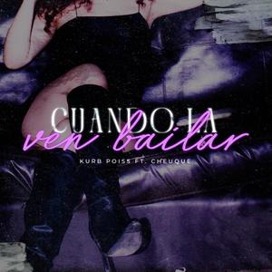 Cuando La Ven Bailar (feat. Cheuque) (Explicit)