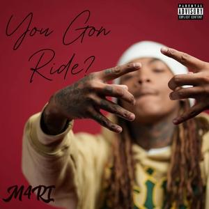 You Gon Ride? (Explicit)