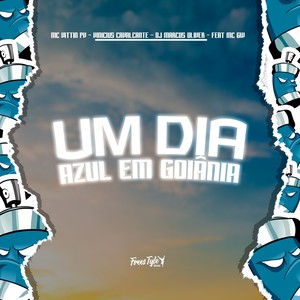 Um Dia Azul Em Goiânia (Explicit)