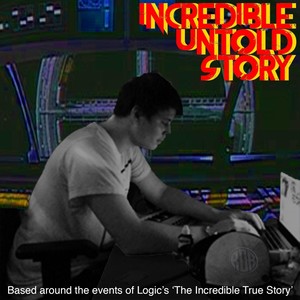 The Incredible Untold Story (Explicit)