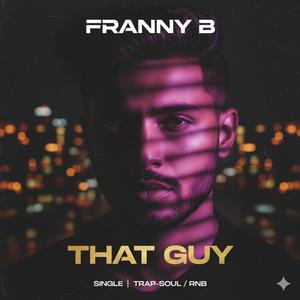 That Guy (feat. Franny B)