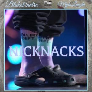 NICK-NACKS (feat. Mylo Lanzki) [Explicit]