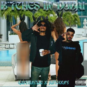 *****ES IN DUBAI (feat. EastBayTae) [Explicit]