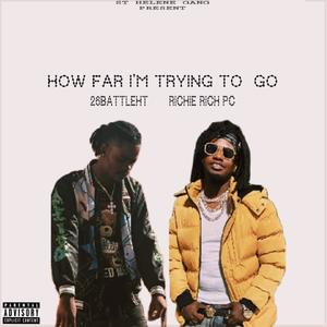 How Far I'm Trying To Go (26battleHt Remix) [Explicit]