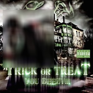 Trick Or Treat You Beezy (Explicit)