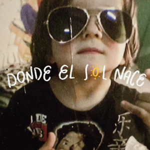 DONDE EL SOL NACE (Explicit)