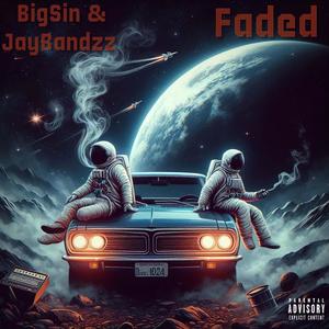 Faded (feat. Big Sin) [Explicit]