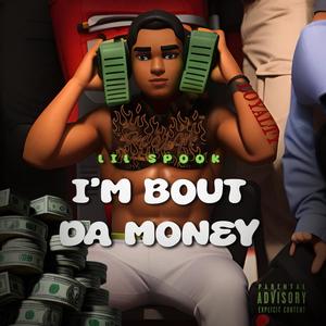 I'm Bout Da Money (Explicit)