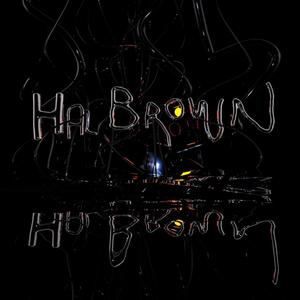 Hal Brown (the mixtape) [Explicit]