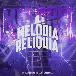 Melodia Relíquia (Explicit)