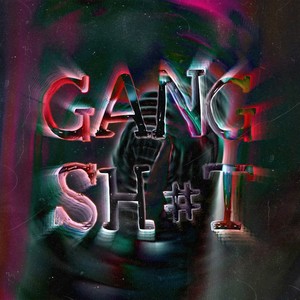 GANG SH#T(feat. F3L7)