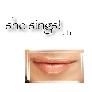 She Sings!, Vol. 1