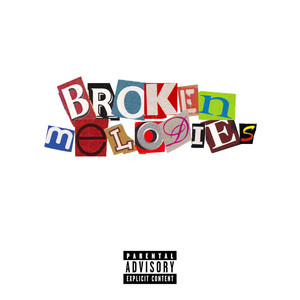 Broken Melodies (Explicit)
