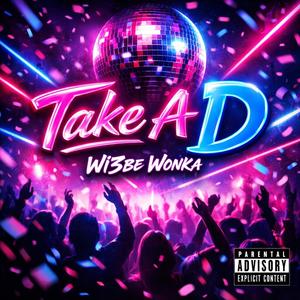 Take A D (Explicit)