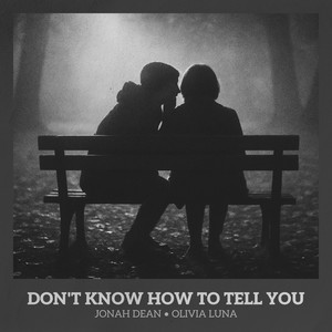 Don't Know How to Tell You (Original Track)