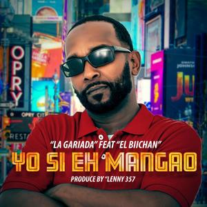 YO SI EH MANGAO (feat. EL BIICHAN)