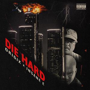 Die Hard (feat. Insane E) [Explicit]