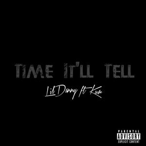 Time it'll tell (feat. Kur) [Explicit]